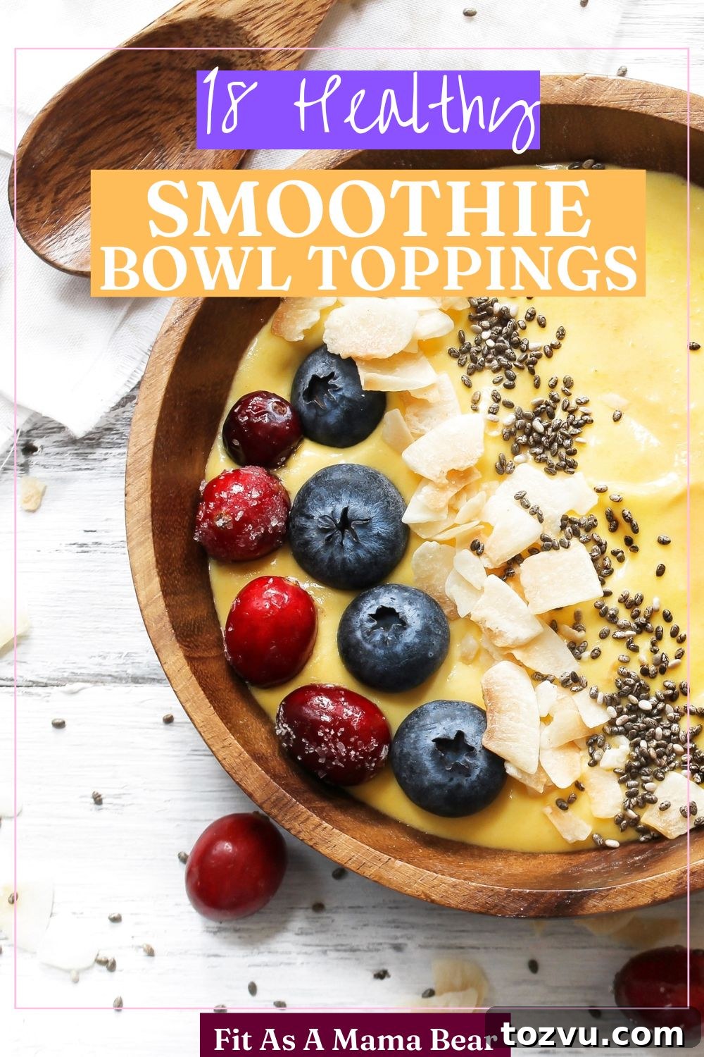 18 Toppings for Smoothie Bowls That Add Flavor and Texture 4 Yellow smoothie bowl topped with blueberries, chia seeds, and coconut with text over the image.